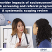 Cover page of issue brief title: Provider impacts of socioeconomic risk screening and referral programs: A systematic scoping review. Graphic is of female doctor with female patient.
